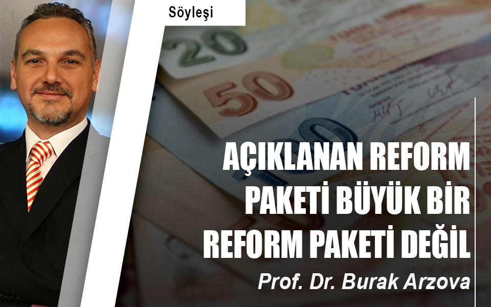 627081AÇIKLANAN REFORM PAKETİ BÜYÜK BİR REFORM PAKETİ DEĞİL.jpg